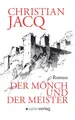 Der Mönch und der Meister Christian Jacq