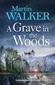 A Grave in the Woods: a riveting murder mystery set in rural France (The Dordogne Mysteries)