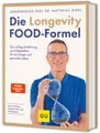 Die Longevity-Food-Formel Matthias Riedl UNGELESEN