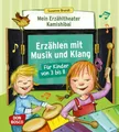 Mein Erzähltheater Kamishibai: Erzählen mit Musik und Klang für Kinder von 3 bis 8: Notensatz. Inkl. Downloadcode für Zusatzmaterial (Das Praxis- und Methodenbuch zum Erzähltheater)