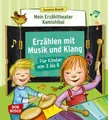 Mein Erzähltheater Kamishibai: Erzählen mit Musik und Klang für Kinder von
