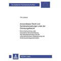 Anwendbares Recht und Sonderanknüpfungen unter der Gründungstheorie Eine Untersuchung unter besonderer Berücksichtigung des Gläubigerschutzes und