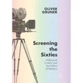 Springer Screening the Sixties (Englisch, Oliver Gruner, 2018) (56008996)