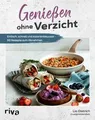 Genießen ohne Verzicht: Einfach, schnell und kalori... | Buch | Zustand sehr gut