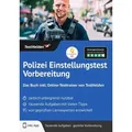 Polizei Einstellungstest Vorbereitung: Das Buch inkl. Online-Testtrainer von TestHelden