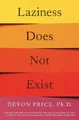 Devon Price Laziness Does Not Exist (Taschenbuch)