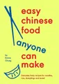 Emma Chung Easy Chinese Food Anyone Can Make (Gebundene Ausgabe)