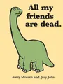 All My Friends Are Dead, Monsen, Avery