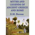 Myths and Legends of Ancient Greece and Rome