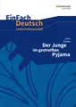 Der Junge im gestreiften Pyjama. EinFach Deutsch Unterrichtsmodelle John Boyne