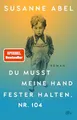 Du musst meine Hand fester halten, Nr. 104: Roman | »Wichtig und herzzerreißend« Elke Heidenreich