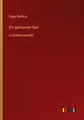 Ein gerissener Kerl: in Großdruckschrift [German] by Wallace, Edgar