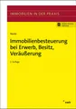 Immobilienbesteuerung bei Erwerb, Besitz, Veräußerung Alois Th. Nacke