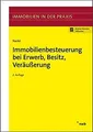 Immobilienbesteuerung bei Erwerb, Besitz, Veräußeru... | Buch | Zustand sehr gut