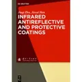 Infrared Antireflective and Protective Coatings