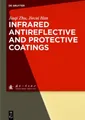 Infrared Antireflective and Protective Coatings Jiaqi Zhu