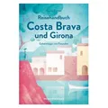 Reisehandbuch Costa Brava und Girona