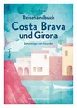 Reisehandbuch Costa Brava und Girona Nicole Biarnés