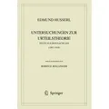 Edmund Husserl. Untersuchungen zur Urteilstheorie Texte aus dem Nachlass (1893-1918)
