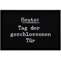 MoonWorks® Fußmatte mit Spruch lustig Heute: Tag der geschlossenen Tür ironisch sarkastisch rutschfest & waschbar Weiss 60x40cm