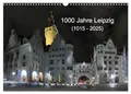 1000 Jahre Leipzig (Wandkalender 2025 DIN A3 quer), CALVENDO Monatskalender