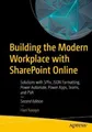 Building the Modern Workplace with Sharepoint Online: Solutions with Spfx,