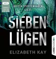 Sieben Lügen: Psychothriller. Ungekürzt.