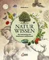 Naturwissen: Die Geheimnisse der Heilpflanzen und E... | Buch | Zustand sehr gut