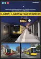 U-Bahn, S-Bahn & Tram in Berlin ~ Robert Schwandl ~  9783936573688