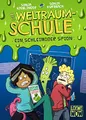 Die Weltraumschule (Band 2) - Ein schleimiger Spion: Kinderbuch ab 10 Jahre - Präsentiert von Loewe Wow! - Wenn Lesen WOW! macht