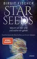 Starseeds: Warum wir hier sind und wohin wir gehen.... | Buch | Zustand sehr gut