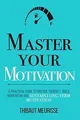 Master Your Motivation: A Practical Guide to Unstic... | Buch | Zustand sehr gut