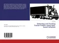 Vinay Gidla | Detecting and Tracking Tractor-Trailers using view-based template