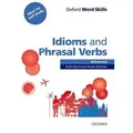 Oxford Word Skills: Advanced. Idioms & Phrasal Verbs Student Book with Key