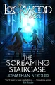 Lockwood & Co: The Screaming Staircase: Book 1