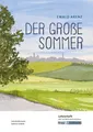Der große Sommer - Ewald Arenz - Lehrerheft - Realschule und ... 9783963231209