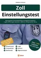 Einstellungstest Zoll Eignungstest erfolgreich bestehen | 1.000 Aufgaben mit Lös