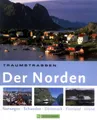 Traumstraßen Der Norden: Norwegen, Schweden, Dänemark, Finnland, Island (Traumstrassen)
