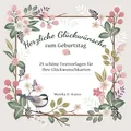 Herzliche Glückwünsche zum Geburtstag: 25 schöne Textvorlagen für Ihre Glückwunschkarten