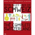 Total alles über die Schweiz / The Complete Switzerland von Susann Sitzler / Folio Verlagsges. Mbh / Buch