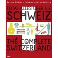 Total alles über die Schweiz / The Complete Switzerland
