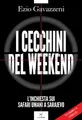 I cecchini del weekend. L'inchiesta sui safari umani a Sarajevo | Ezio Gavazzeni