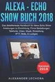 Alexa - Echo Show Buch 2018: Das detaillierteste Ha... | Buch | Zustand sehr gut