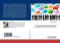 Computational Pragmatics Luciana Benotti