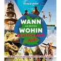 LONELY PLANET Bildband Wann am besten wohin Deutschland mit Kids