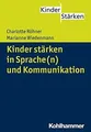 Kinder stärken in Sprache(n) und Kommunikation (Kin... | Buch | Zustand sehr gut