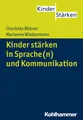 Kinder stärken in Sprache(n) und Kommunikation Charlotte Röhner
