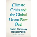 The Climate Crisis and the Global Green New Deal von Noam Chomsky/ Robert Pollin/ C J Polychroniou / Verso Books / Taschenbuch