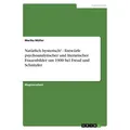 Natürlich hysterisch! - Entwürfe psychoanalytischer und literarischer Frauenbilder um 1900 bei Freud und Schnitzler von Marika Müller / GRIN Verlag /