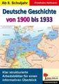 Heitmann, F: Deutsche Geschichte von 1900 bis 1933 Klar strukturierte Arbeits...